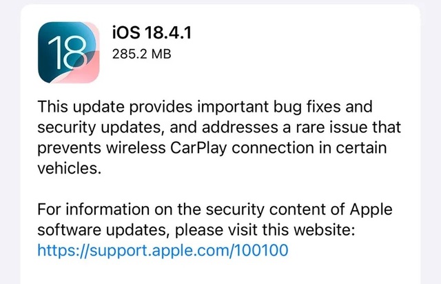 Apple phát hành iOS 18.4.1: Vá lỗ hổng bảo mật nghiêm trọng, sửa lỗi CarPlay- Ảnh 1. Apple phát hành iOS 18.4.1: Vá lỗ hổng bảo mật nghiêm trọng, sửa lỗi CarPlay- Ảnh 1.