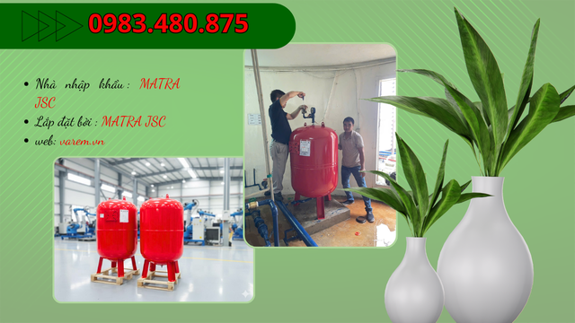 Bình tích áp Varem (Italy) - sự lựa chọn số 1 cho hệ thống cấp nước và hệ thống phòng cháy tại Việt Nam- Ảnh 3. Bình tích áp Varem (Italy) - sự lựa chọn số 1 cho hệ thống cấp nước và hệ thống phòng cháy tại Việt Nam- Ảnh 3.