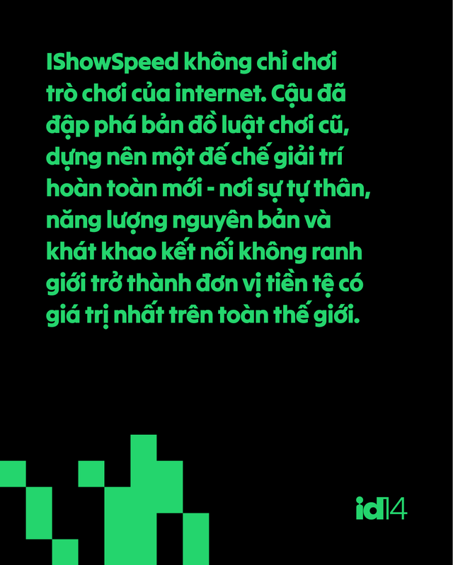 IShowSpeed: Định luật hỗn loạn, biểu tượng văn h&oacute;a đại ch&uacute;ng mới của Gen Z v&agrave; Gen Alpha - Ảnh 15.