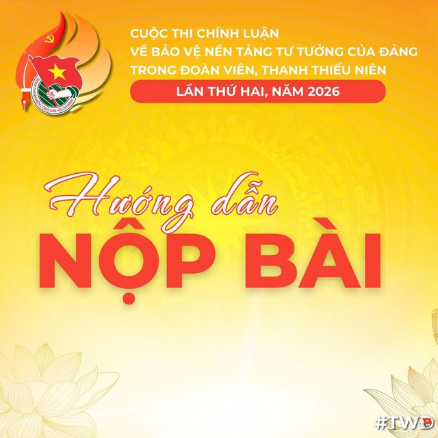 Tuổi trẻ Việt Nam với sứ mệnh bảo vệ nền tảng tư tưởng của Đảng trong kỷ nguy&ecirc;n ph&aacute;t triển mới - Ảnh 1.