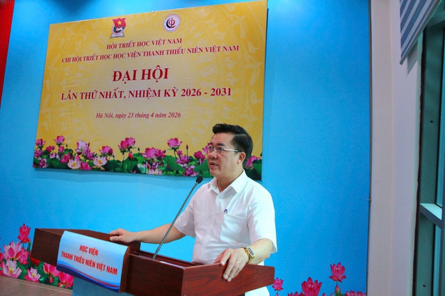 Đại hội th&agrave;nh lập Chi hội Triết học Học viện Thanh thiếu ni&ecirc;n Việt Nam  - Ảnh 5.