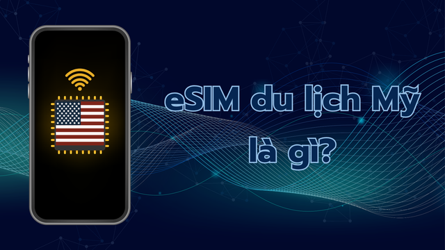 Mua eSIM du lịch Mỹ ở đ&acirc;u? - Ảnh 2.