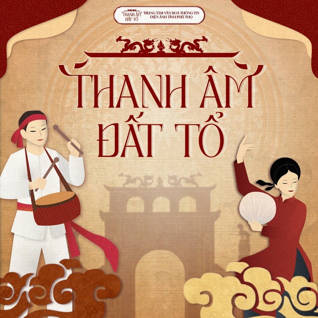 &ldquo;Thanh &acirc;m đất Tổ&rdquo;: H&agrave;nh tr&igrave;nh đưa H&aacute;t Xoan Ph&uacute; Thọ đến gần hơn với giới trẻ  - Ảnh 2.