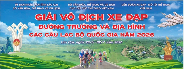 Lào Cai đăng cai Giải Vô địch xe đạp đường trường và địa hình các Câu lạc bộ quốc gia 2026- Ảnh 1. Lào Cai đăng cai Giải Vô địch xe đạp đường trường và địa hình các Câu lạc bộ quốc gia 2026- Ảnh 1.