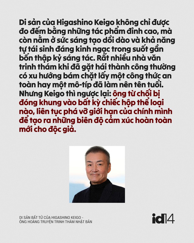 Di sản bất tử của Higashino Keigo - &Ocirc;ng ho&agrave;ng truyện trinh th&aacute;m Nhật Bản - Ảnh 12.