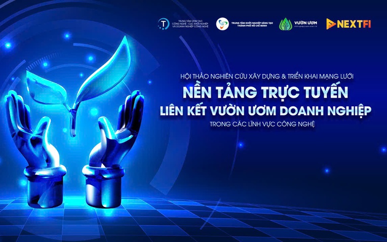 Hội thảo “Nghiên cứu xây dựng và triển khai mạng lưới, nền tảng trực tuyến liên kết vườn ươm trong lĩnh vực công nghệ” sẽ diễn ra chiều 10/9.
Hội thảo “Nghiên cứu xây dựng và triển khai mạng lưới, nền tảng trực tuyến liên kết vườn ươm trong lĩnh vực công nghệ” sẽ diễn ra chiều 10/9.