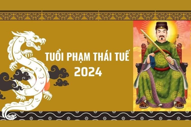 Năm 2024 tuổi nào phạm Thái Tuế được nhiều người tìm kiếm