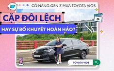 Cô nàng Gen Z mua Toyota Vios - "cặp đôi lệch" hay sự bổ khuyết hoàn hảo?