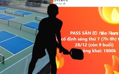 Pickleball liệu đã thoái trào khi sân bãi mọc lên như nấm nhưng khách pass sân cũng nhiều không kém?