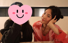 Song Hye Kyo bất ngờ công khai "người đặc biệt"