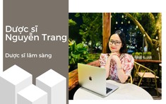 Dược sĩ Nguyễn Trang - Tâm đức của người dược sĩ lâm sàng trong từng bài viết