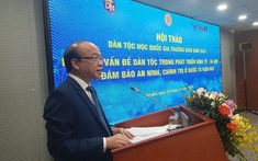 Hội thảo quốc gia “Một số vấn đề dân tộc trong phát triển kinh tế - xã hội và đảm bảo an ninh, chính trị ở nước ta hiện nay”