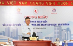 Chung khảo Giải báo chí toàn quốc “Vì sự nghiệp phát triển văn hóa, thể thao và du lịch” lần thứ Hai