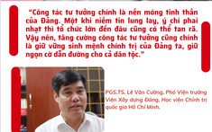 Tăng cường công tác tư tưởng: dựng rào chắn bảo vệ sinh mệnh Đảng, kết sợi dây đồng tâm để Việt Nam vươn mình trong kỷ nguyên phát triển mới