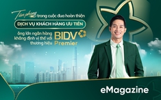 Tiên phong trong cuộc đua hoàn thiện dịch vụ khách hàng ưu tiên, ông lớn ngân hàng khẳng định vị thế với thương hiệu BIDV Premier