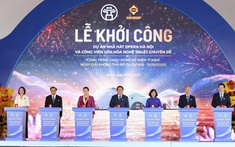 Khởi công dự án Nhà hát Opera Hà Nội: ‘Thánh đường nghệ thuật’ tầm cỡ quốc tế