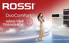 Rossi DuoComfort: Khi tiện nghi phòng tắm trở thành tiêu chuẩn sống mới của gia đình hiện đại
