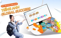 Tiếng Anh Global Success: Từ chủ trương ‘ngôn ngữ thứ hai’ đến lớp học dễ dạy – dễ học