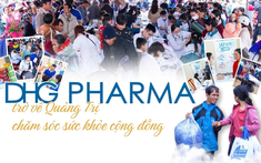 DHG Pharma: nỗ lực bền bỉ và trái tim trọn vẹn trong hành trình "Vì một cuộc sống khỏe đẹp hơn"
