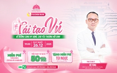 Tái tạo vú - Vẽ đường cong hy vọng, cho yêu thương hồi sinh