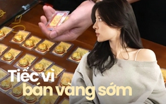 Ngày giá vàng chạm mốc 100 triệu: Tiếc đứt ruột vì đã bán vàng đi mua đất, chơi chứng khoán nhưng chưa “về bờ”