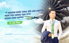 Từ khoảnh khắc viral đến câu chuyện nghề của chàng trai GenZ ngành hàng không