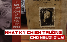 Xúc động thư gửi gia đình của nữ bác sĩ trẻ giữa chiến tranh ác liệt hơn 60 năm trước: “Đợi ngày thống nhất, con được về sống trong tình thương yêu của ba má”