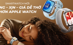 Smartwatch mới sắp cập bến Việt Nam: Sang - xịn - giá dễ thở