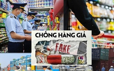 CHỐNG BUÔN LẬU, HÀNG GIẢ: MỆNH LỆNH HÀNH ĐỘNG VÌ LỢI ÍCH QUỐC GIA