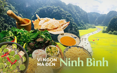 Không chỉ có Tràng An - Bái Đính hay Tuyệt Tình Cốc, người ta đến rồi quay lại Ninh Bình còn vì những món ăn dân dã đậm chất cố đô này!