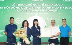MB Tower đạt chứng chỉ LEED Gold: Bước tiến trong chiến lược phát triển bền vững