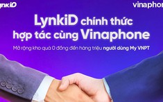 Vinaphone và LynkiD hợp tác chiến lược: Cộng hưởng sức mạnh, nâng tầm trải nghiệm khách hàng Việt