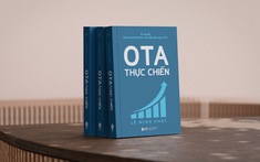 Sách “OTA thực chiến”- Bí quyết bức phá doanh thu khách sạn trong kỷ nguyên số