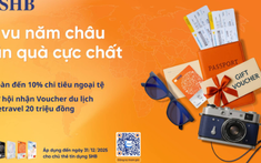 SHB triển khai hàng loạt ưu đãi chi tiêu ngoại tệ, trả góp ưu việt cùng nhiều phần thưởng hấp dẫn