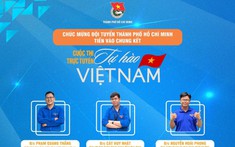 Đội tuyển thành phố Hồ Chí Minh tự tin tiến vào chung kết cuộc thi “Tự hào Việt Nam”