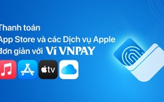 Ví VNPAY trở thành phương thức thanh toán App Store và các dịch vụ Apple