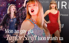 Taylor Swift coi món này là kẻ thù trên bàn ăn, tránh như tránh tà để da lẫn dáng săn chắc đáng ngưỡng mộ