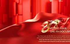 "Tự Hào Tour: Dấu Ấn Độc Lập" - Hành trình ba ngày chạm vào lịch sử và niềm tự hào dân tộc