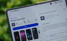 Ai còn nhớ Nova Launcher truc tiep bong da c1 thời? Ứng dụng này vừa mới bị khai tử khiến cộng đồng Android nuối tiếc