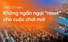 VNG 21 năm: Không ngần ngại “reset” truc tiep bong da hom nay cuộc chơi mới