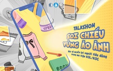 Khởi động chương trình Talkshow “Soi chiếu vùng ảo ảnh: Bảo vệ quyền lợi người tiêu dùng trong ma trận KOL/KOC”