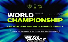 FC Mobile Việt Nam hướng đến ngôi vương thế giới: 4 đại diện sẵn sàng chinh phục Giải Vô địch Thế giới đầu tiên trong lịch sử