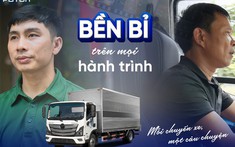 FOTON đồng hành cùng người làm vận tải: Mỗi chuyến xe, một câu chuyện bền bỉ