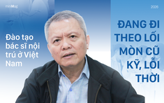 GS. Lê Ngọc Thành: Thế giới hầu như không có chuyện học 6 năm, ra trường đi làm bác sĩ ngay như ở Việt Nam