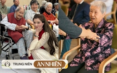 Viện dưỡng lão hiện đại khác gì “trại dưỡng già” ngày xưa?