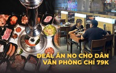 Ăn vỉa hè đổ mồ hôi cũng tốn gần trăm ngàn, dân văn phòng rỉ tai nhau 6 quán buffet trong TTTM giá chỉ từ 79k