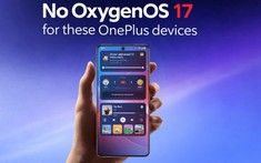 Nhiều thiết bị OnePlus sẽ không được cập nhật OxygenOS 17 dựa trên Android 17