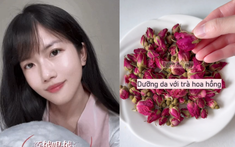 Uống trà hoa hồng đúng cách, 2 tuần sau tôi nhận thấy làn da khác hẳn