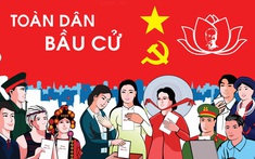 Ý nghĩa chính trị cuộc bầu cử đại biểu Quốc hội khóa XVI và đại biểu HĐND các cấp nhiệm kỳ 2026-2031