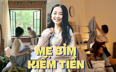 Cách 3 bà mẹ kiếm thêm 4-10 triệu/tháng chỉ với 1-2 giờ mỗi ngày: Không cần vốn, vẫn có thu nhập ổn địn